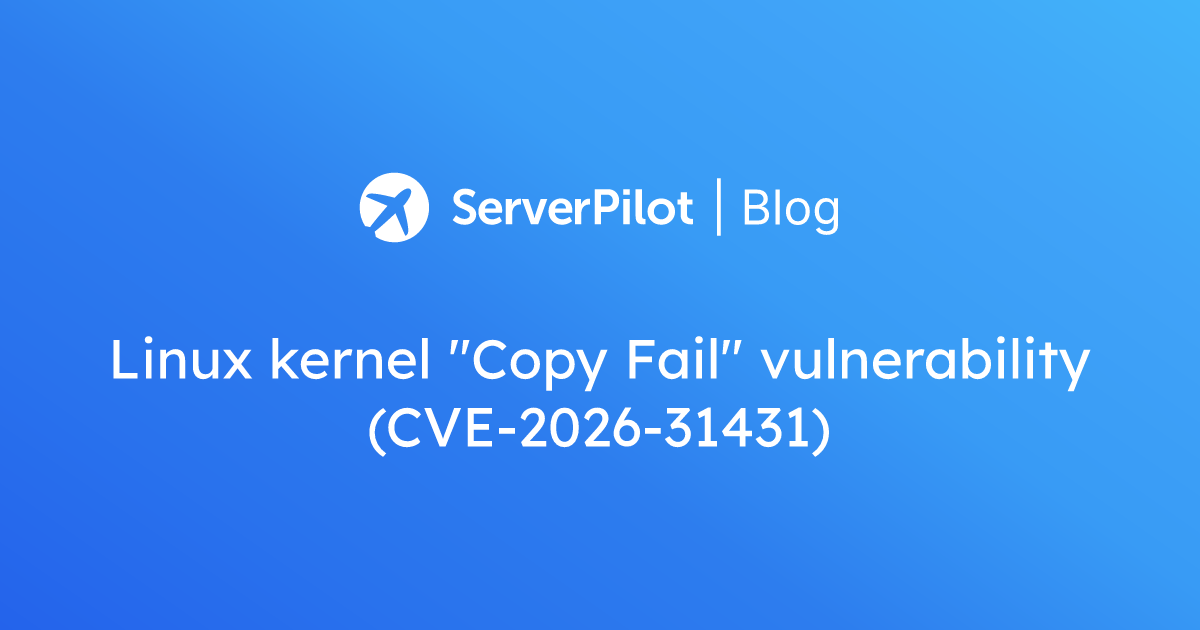 Linux kernel "Copy Fail" vulnerability (CVE-2026-31431)