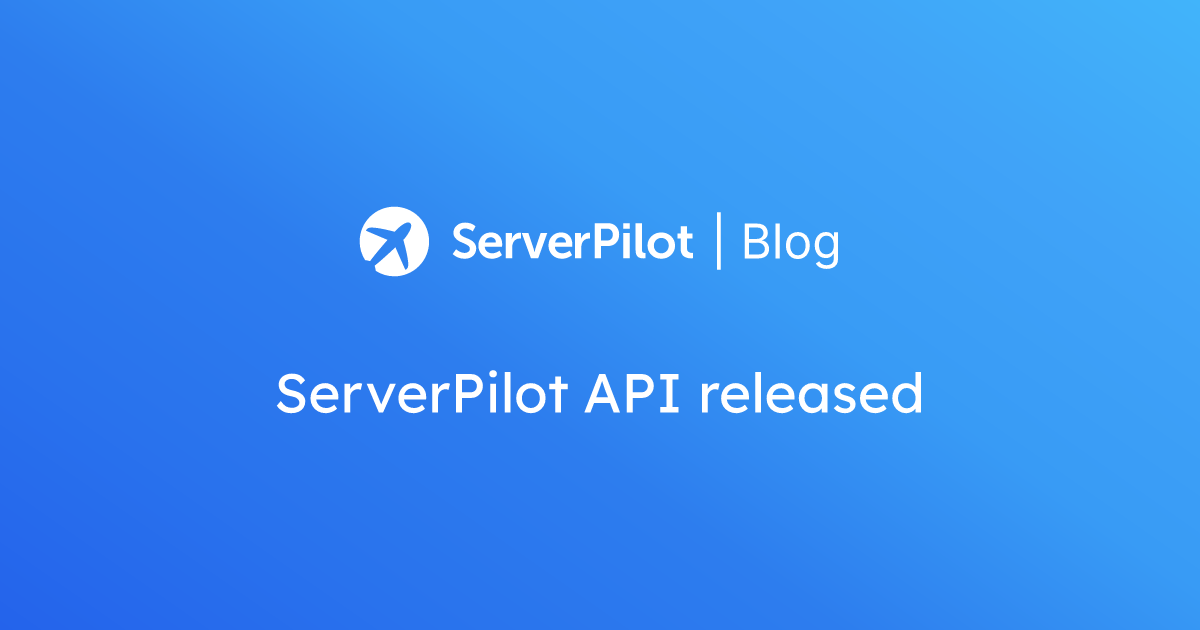 ServerPilot API released